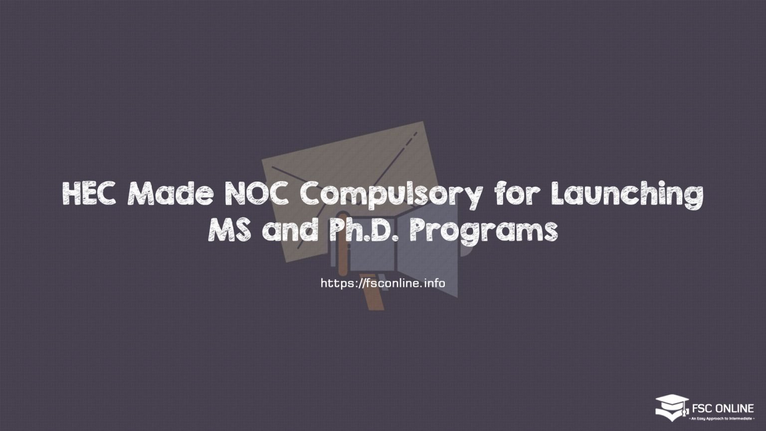 HEC Made NOC Compulsory for Launching MS and Ph.D. Programs