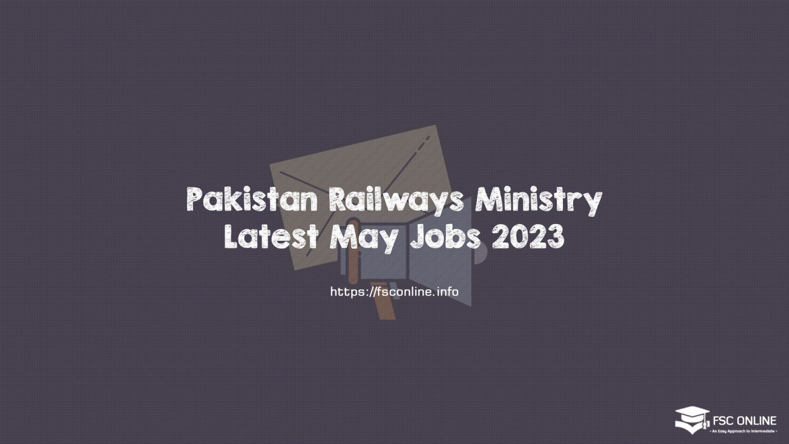 Pakistan Railways Ministry Latest May Jobs 2023 Pakistan Railways Ministry Latest May Jobs 2023