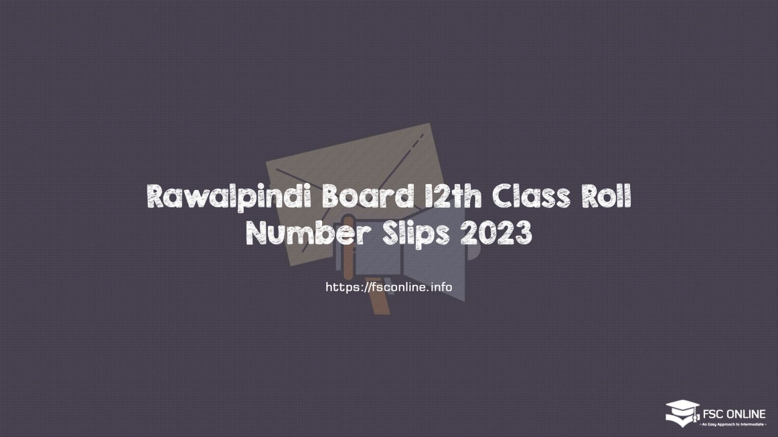 Rawalpindi Board 12th Class Roll Number Slips 2023 Rawalpindi Board 12th Class Roll Number Slips 2023