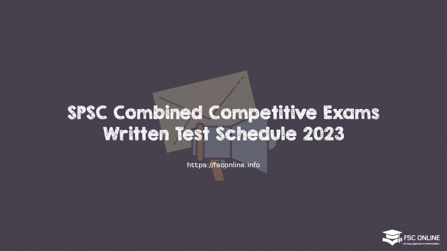 SPSC Combined Competitive Exams Written Test Schedule 2023