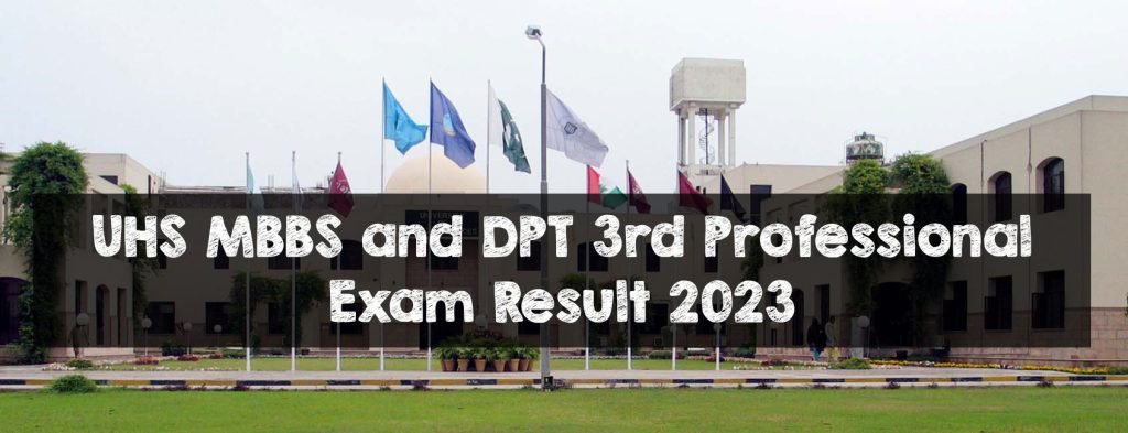 UHS MBBS and DPT 3rd Professional Exam Result 2023 UHS MBBS and DPT 3rd Professional Exam Result 2023