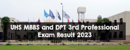 UHS MBBS and DPT 3rd Professional Exam Result 2023