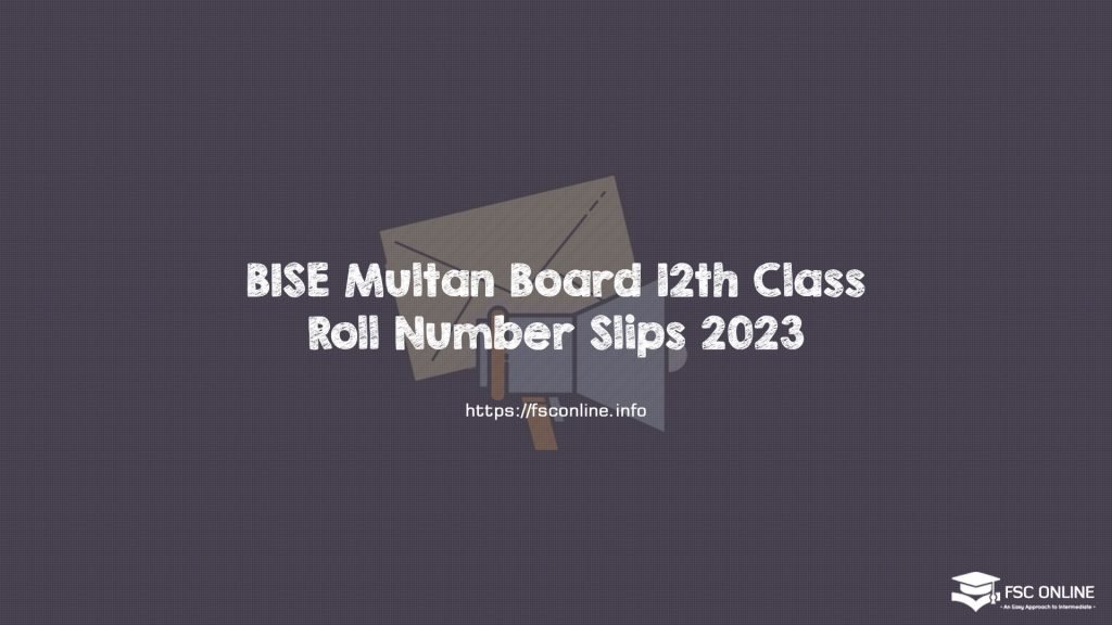 BISE Multan Board 12th Class Roll Number Slips 2023