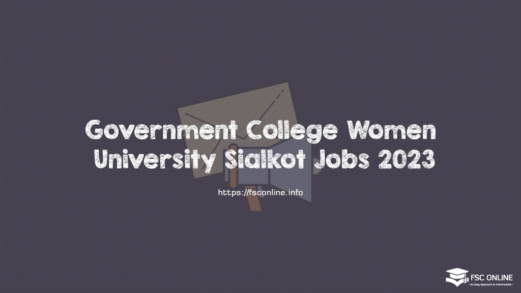 Government College Women University Sialkot Jobs 2023