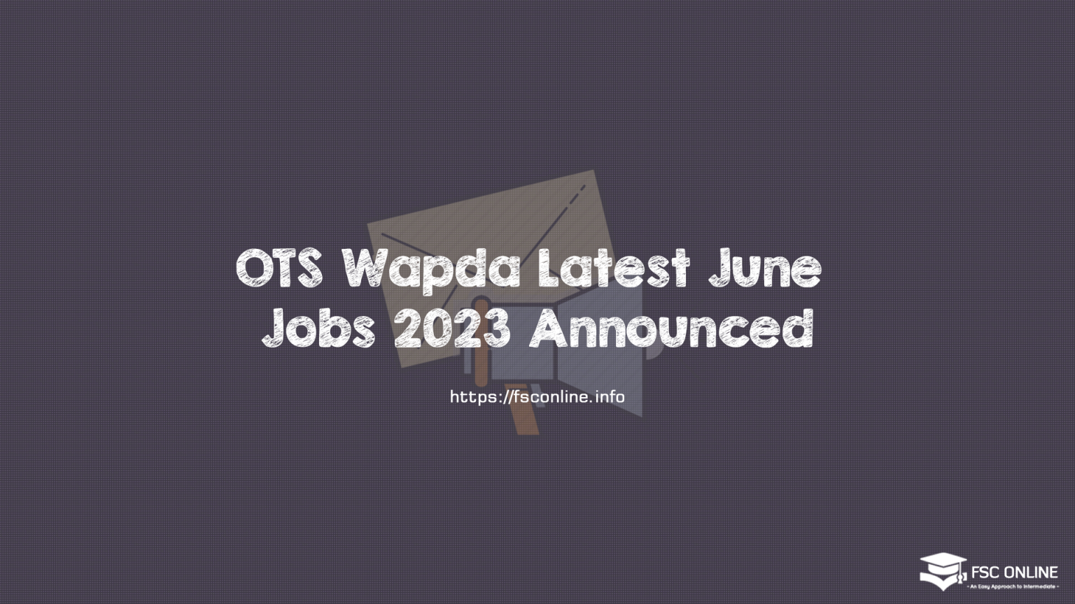 OTS Wapda Latest June Jobs 2023 Announced OTS Wapda Latest June Jobs 2023 Announced