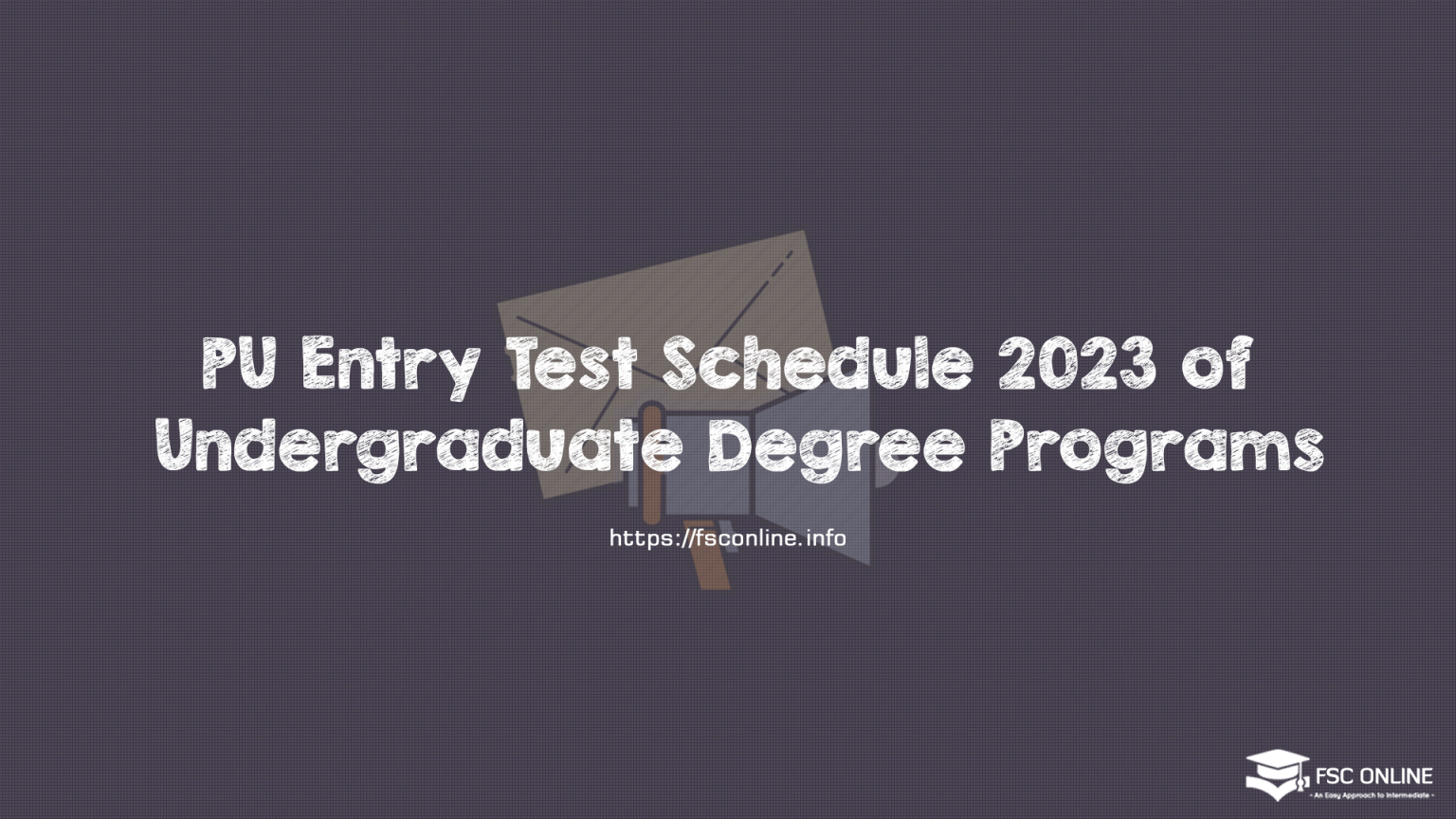 PU Entry Test Schedule 2023 of Undergraduate Degree Programs