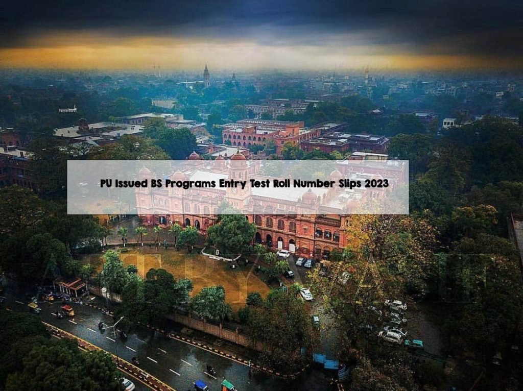 PU Issued BS Programs Entry Test Roll Number Slips 2023
