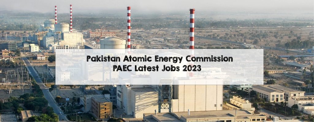 Pakistan Atomic Energy Commission PAEC Latest June Jobs 2023 Pakistan Atomic Energy Commission PAEC Latest Jobs 2023