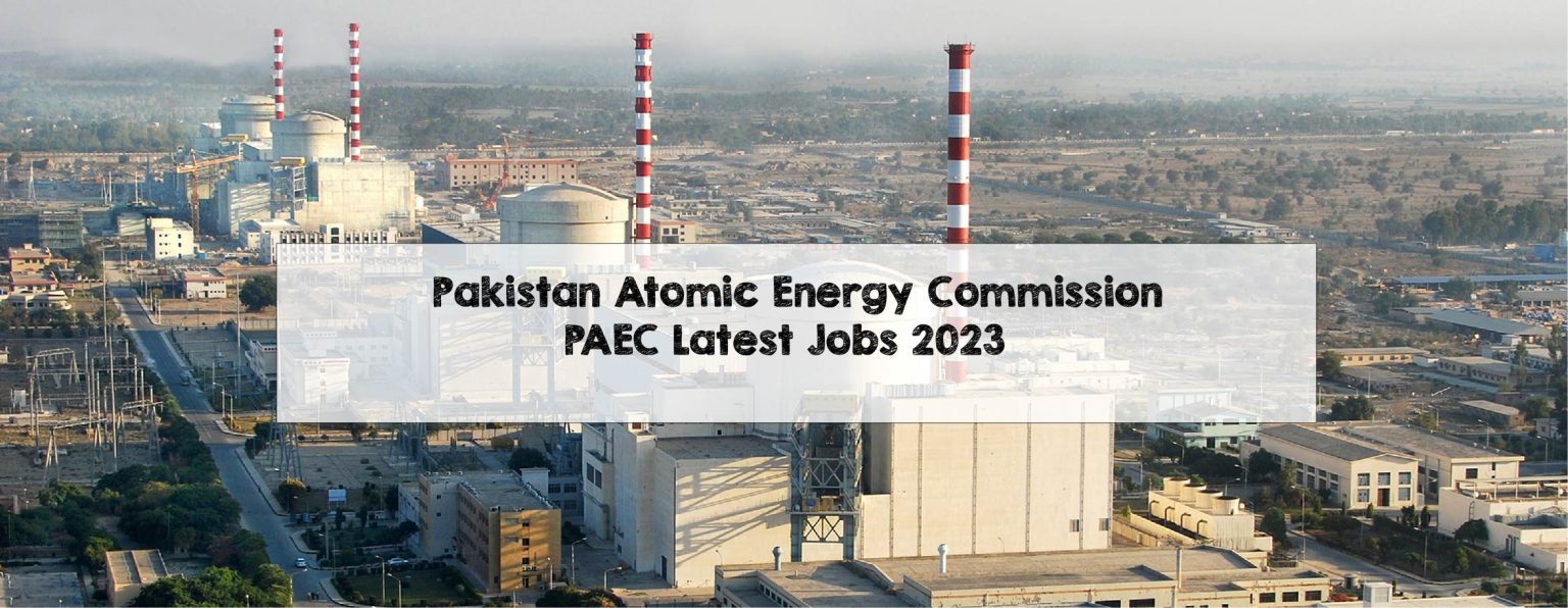 Pakistan Atomic Energy Commission PAEC Latest Jobs 2023