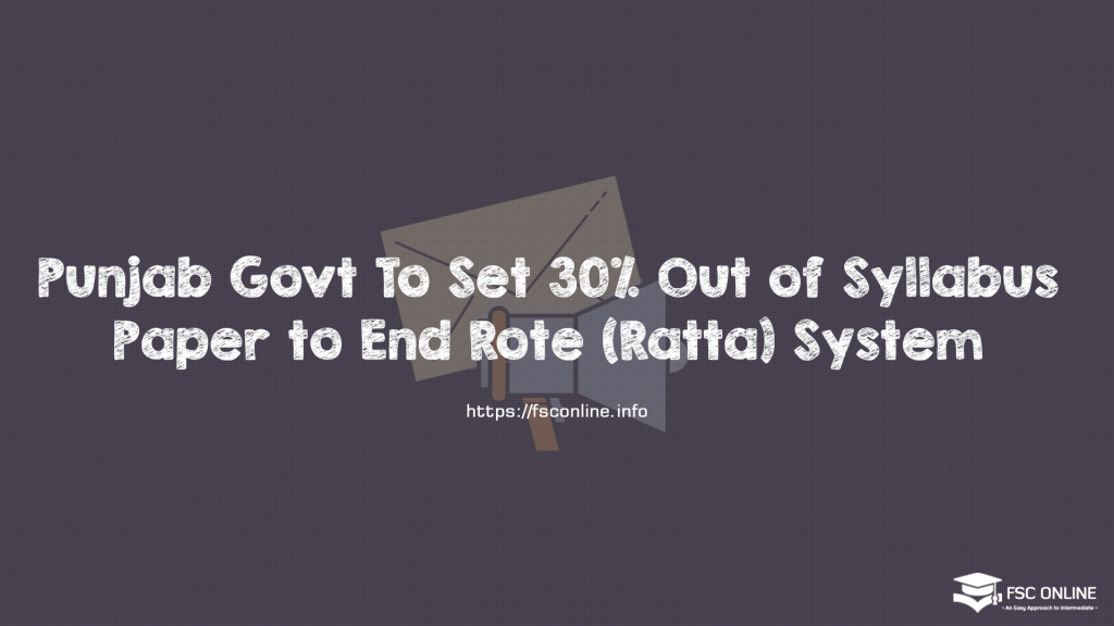 Punjab Govt To Set 30% Out of Syllabus Paper to End Rote (Ratta) System 