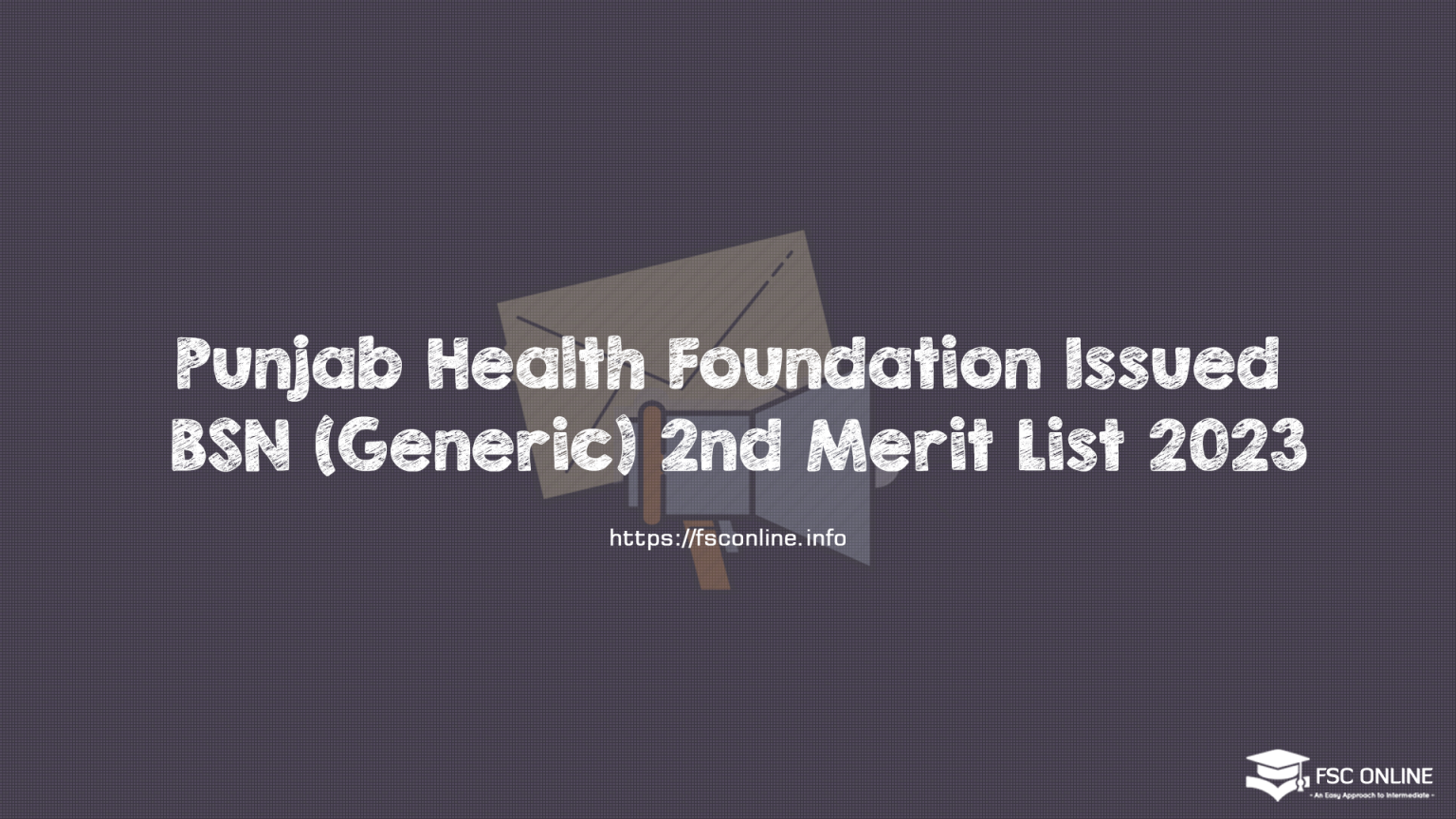 Punjab Health Foundation Issued BSN (Generic) 2nd Merit List 2023 Punjab Health Foundation Issued BSN (Generic) 2nd Merit List 2023