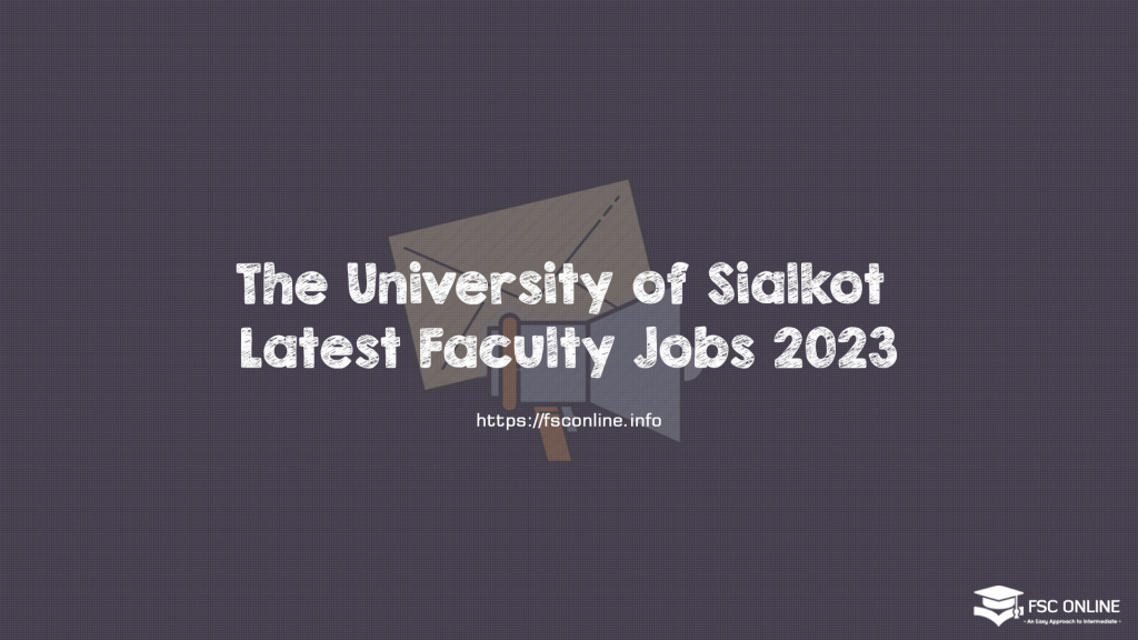 The University of Sialkot Latest Faculty Jobs 2023