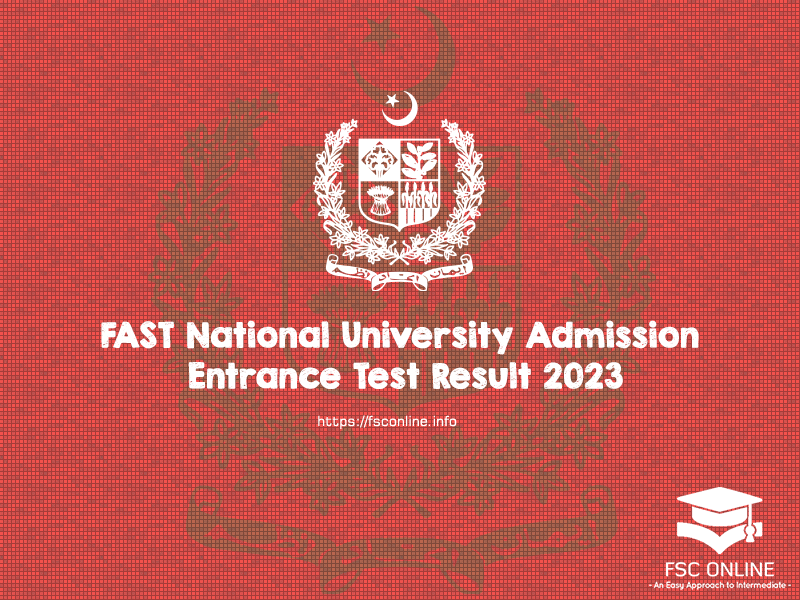 FAST National University Admission Entrance Test Result 2023 FAST National University Admission Entrance Test Result 2023