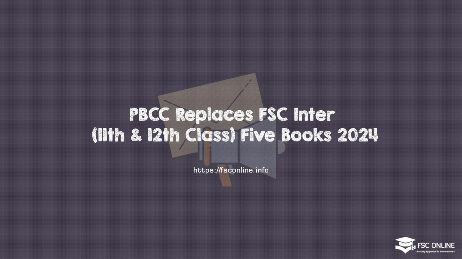 PBCC Replaces FSC Inter (11th & 12th Class) Five Books 2024 PBCC Replaces FSC Inter (11th & 12th Class) Five Books 2024