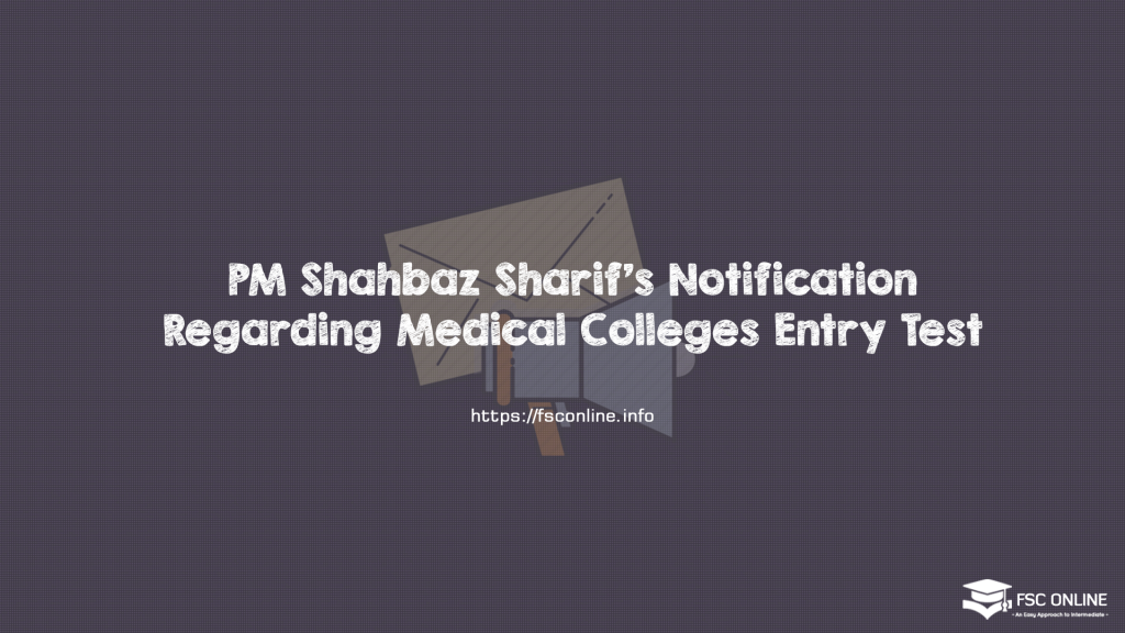 PM Shahbaz Sharif’s Notification Regarding Medical Colleges Entry Test