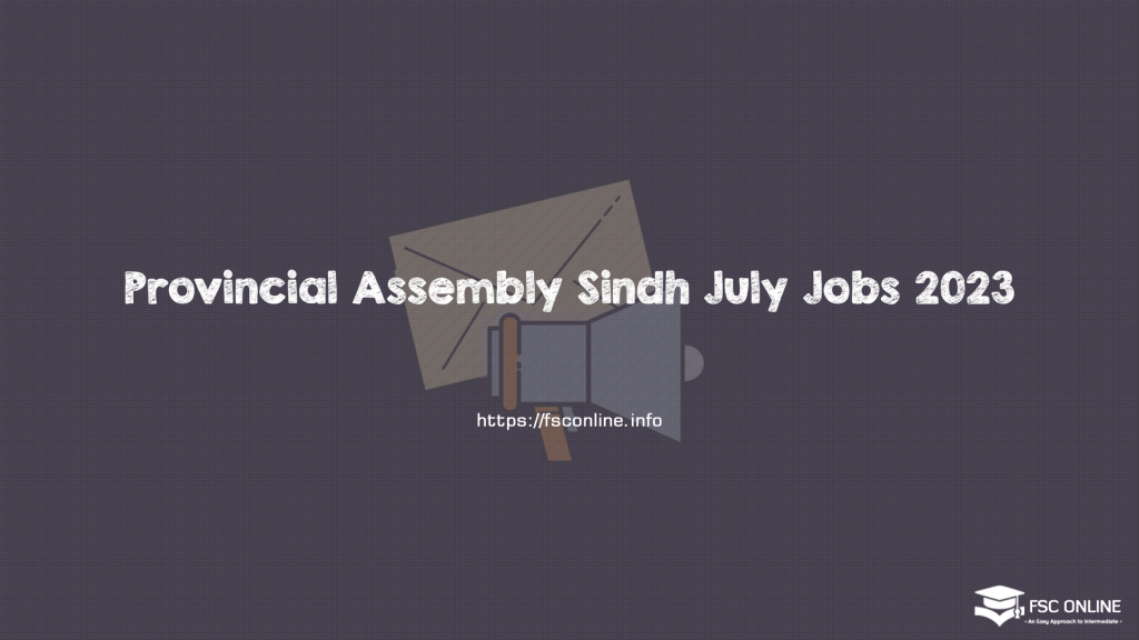 Provincial Assembly Sindh July Jobs 2023