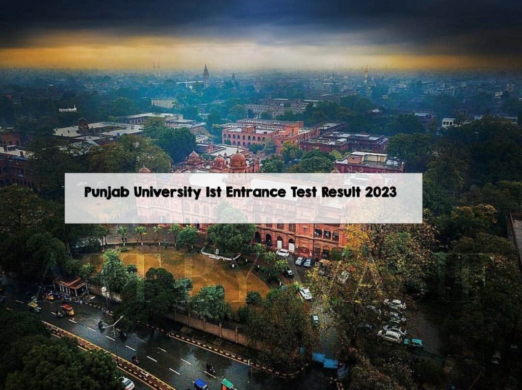 Punjab University 1st Entrance Test Result 2023