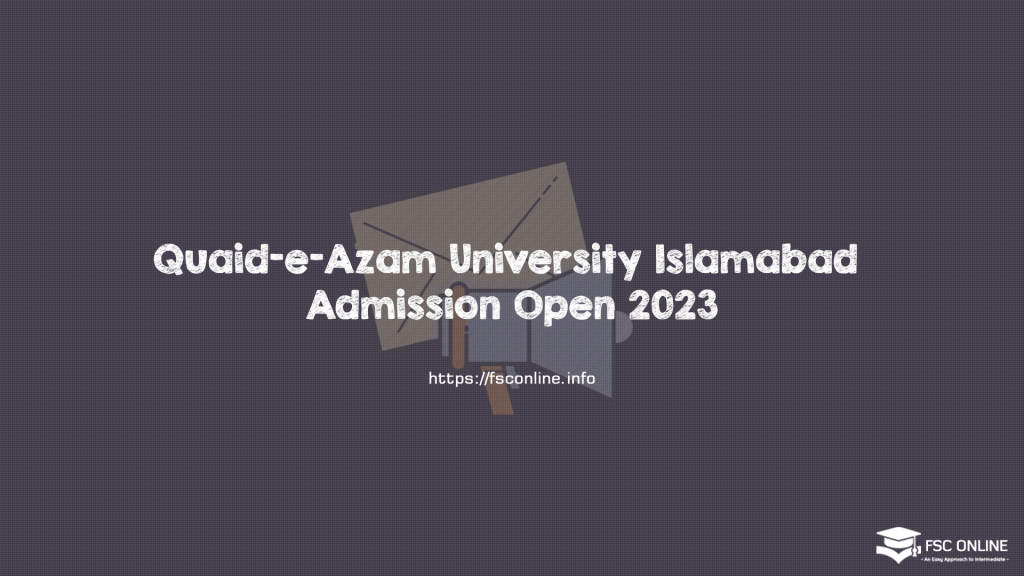 Quaid-e-Azam University Islamabad Admission Open 2023