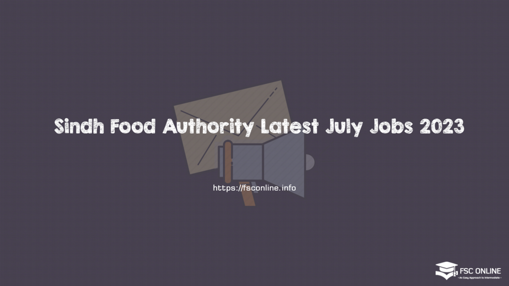 Sindh Food Authority Latest July Jobs 2023 Sindh Food Authority Latest July Jobs 2023