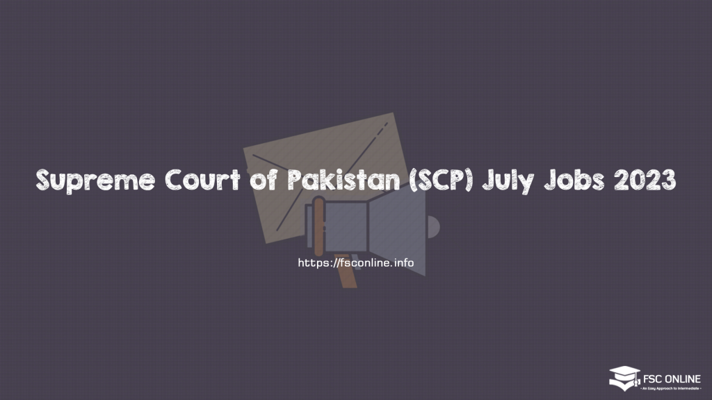 Supreme Court of Pakistan (SCP) July 2023