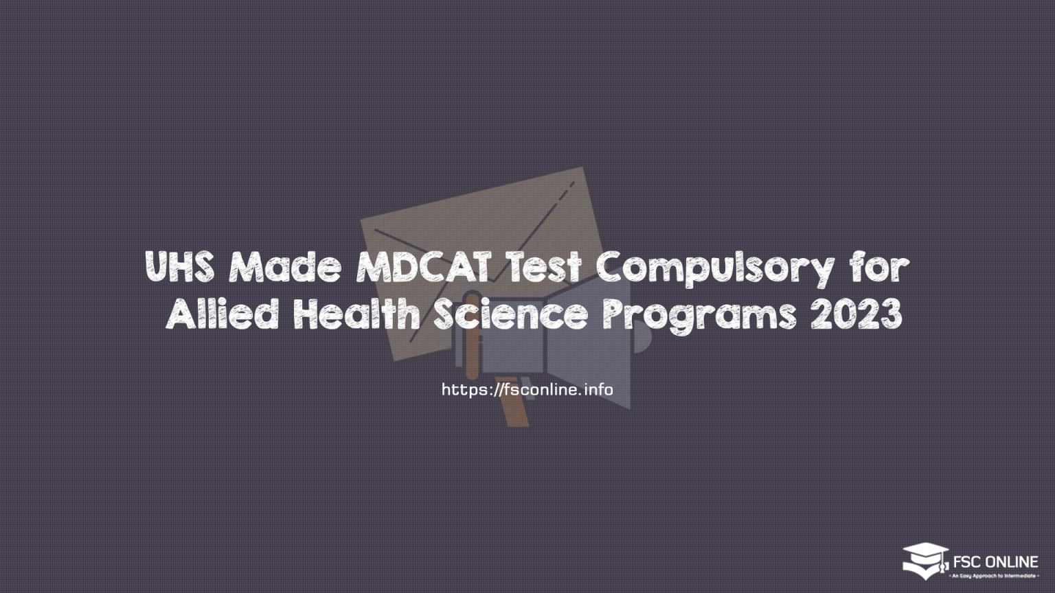 UHS Made MDCAT Test Compulsory for Allied Health Science Programs 2023 UHS Made MDCAT Test Compulsory for Allied Health Science Programs 2023