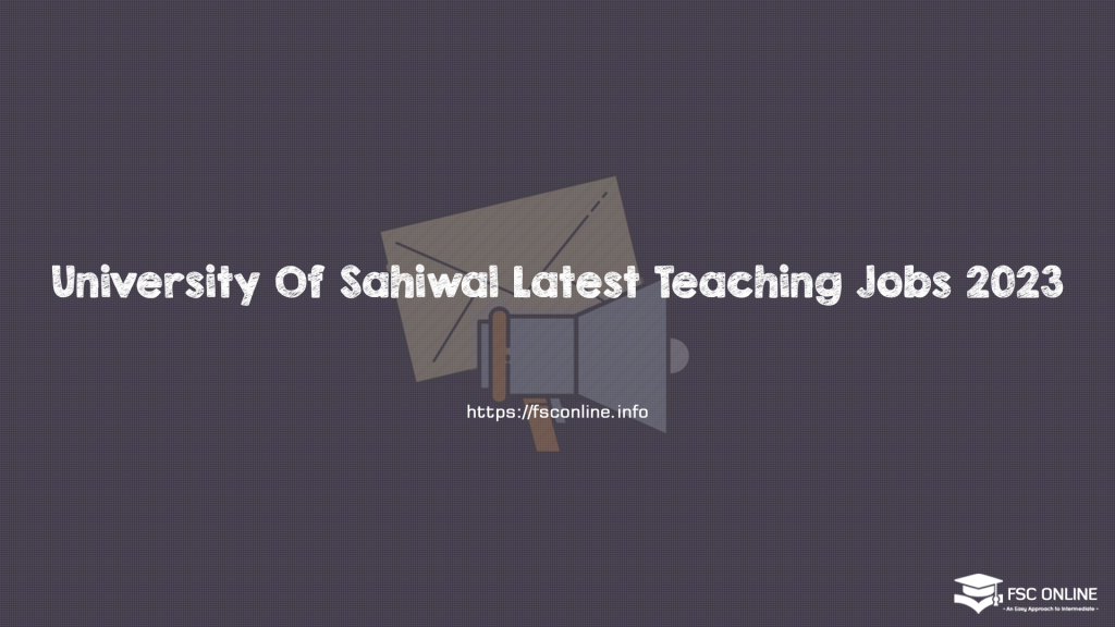 University Of Sahiwal Latest Teaching Jobs 2023 University Of Sahiwal Latest Teaching Jobs 2023