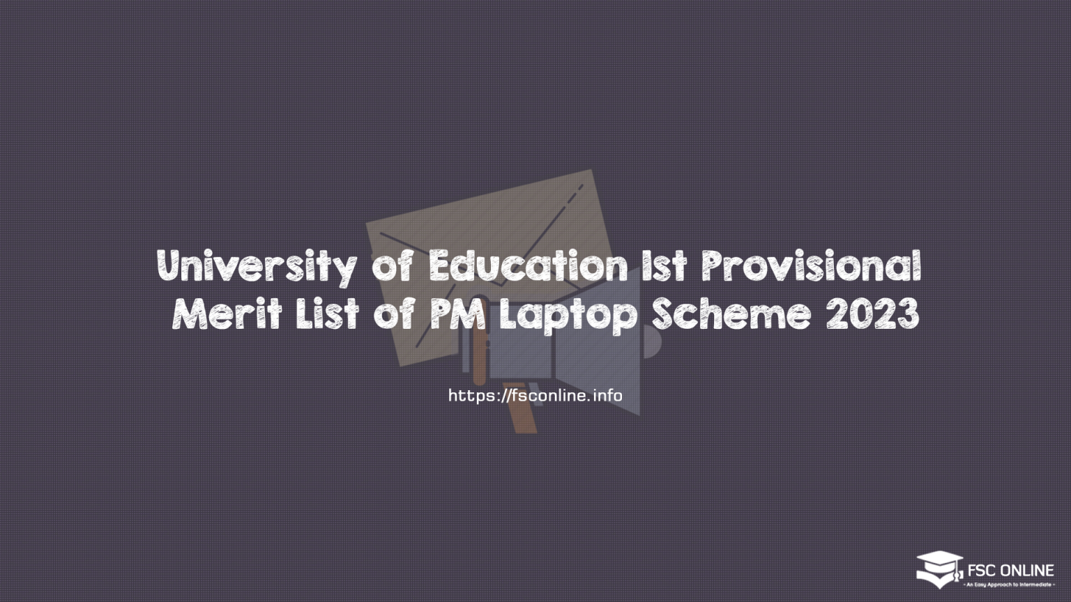 University of Education 1st Provisional Merit List of PM Laptop Scheme 2023