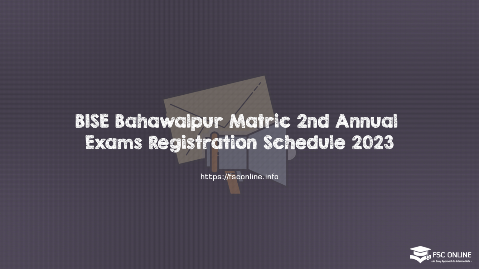 BISE Bahawalpur Matric 2nd Annual Exams Registration Schedule 2023