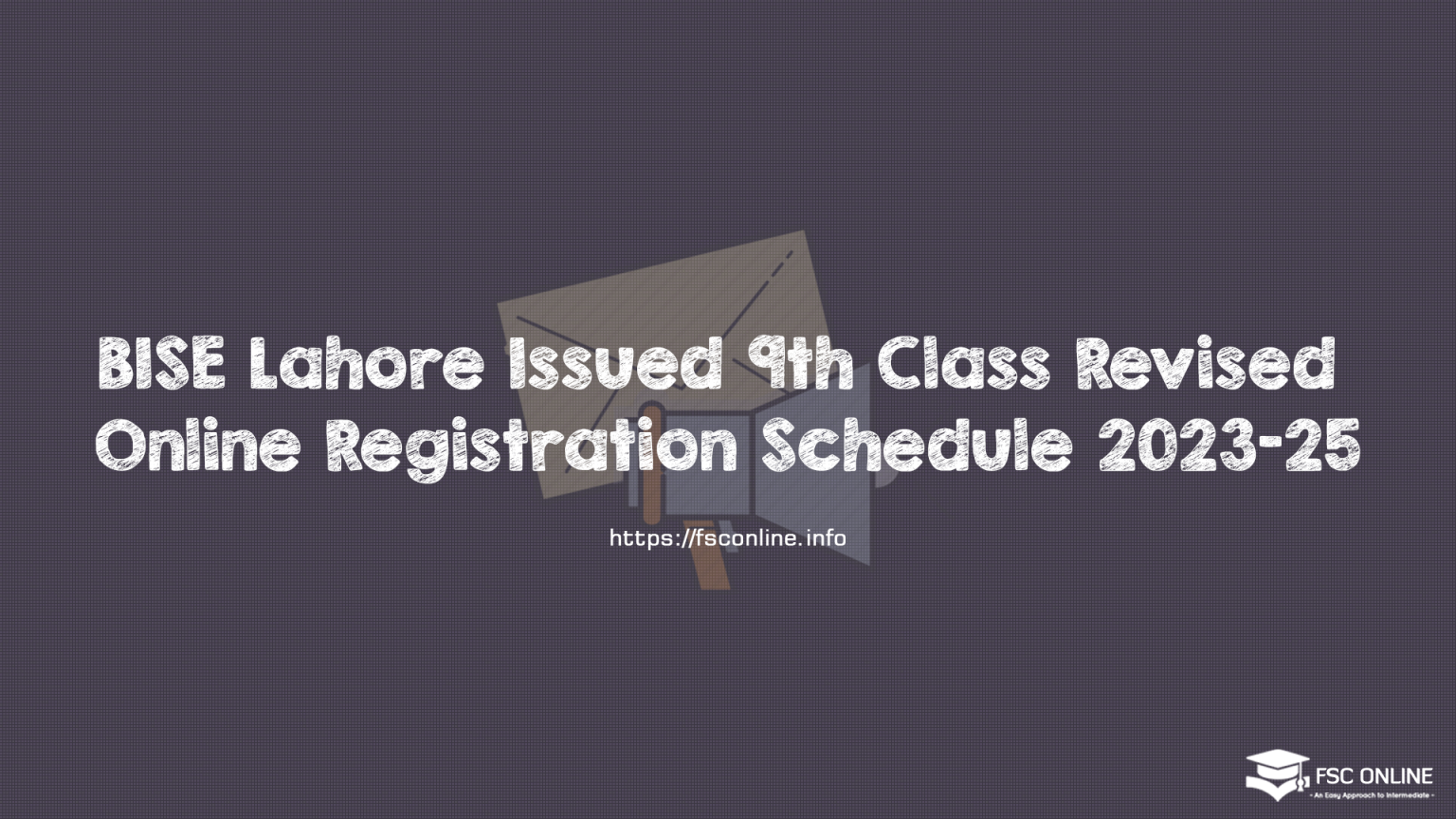 BISE Lahore Issued 9th Class Revised Online Registration Schedule 2023-25