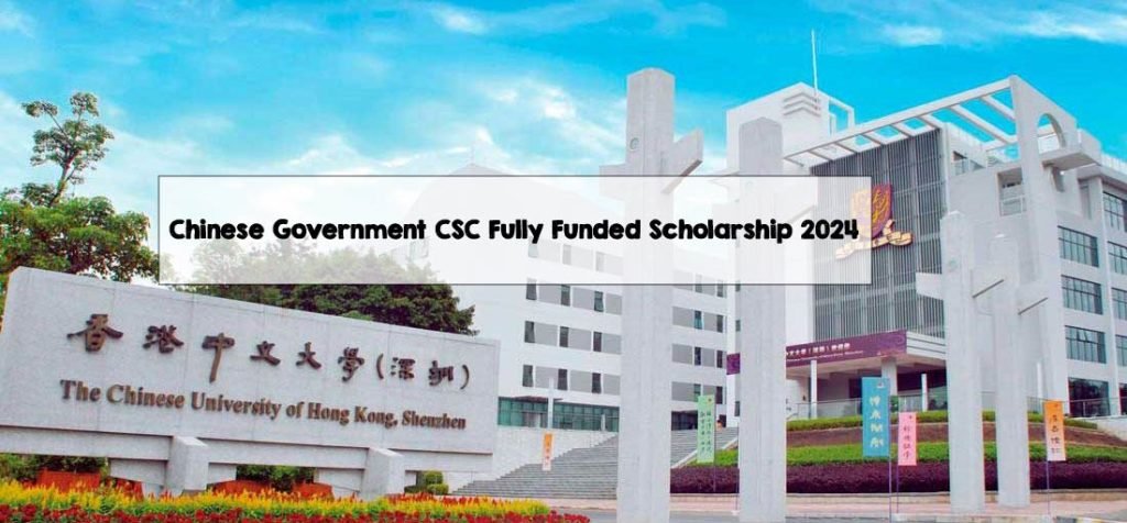 Chinese Government CSC Fully Funded Scholarship 2024 Chinese Government CSC Fully Funded Scholarship 2024