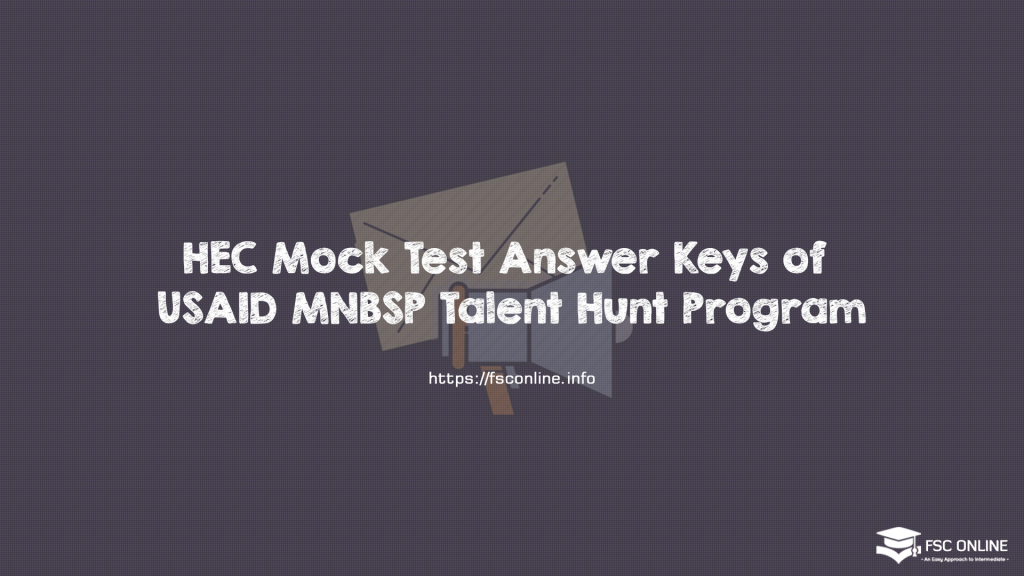 HEC Mock Test Answer Keys of USAID MNBSP Talent Hunt Program HEC Mock Test Answer Keys of USAID MNBSP Talent Hunt Program