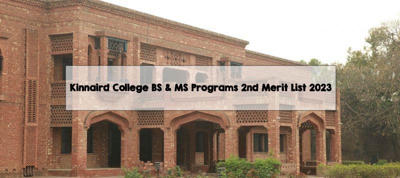 Kinnaird College BS & MS Programs 2nd Merit List 2023 Kinnaird College BS & MS Programs 2nd Merit List 2023