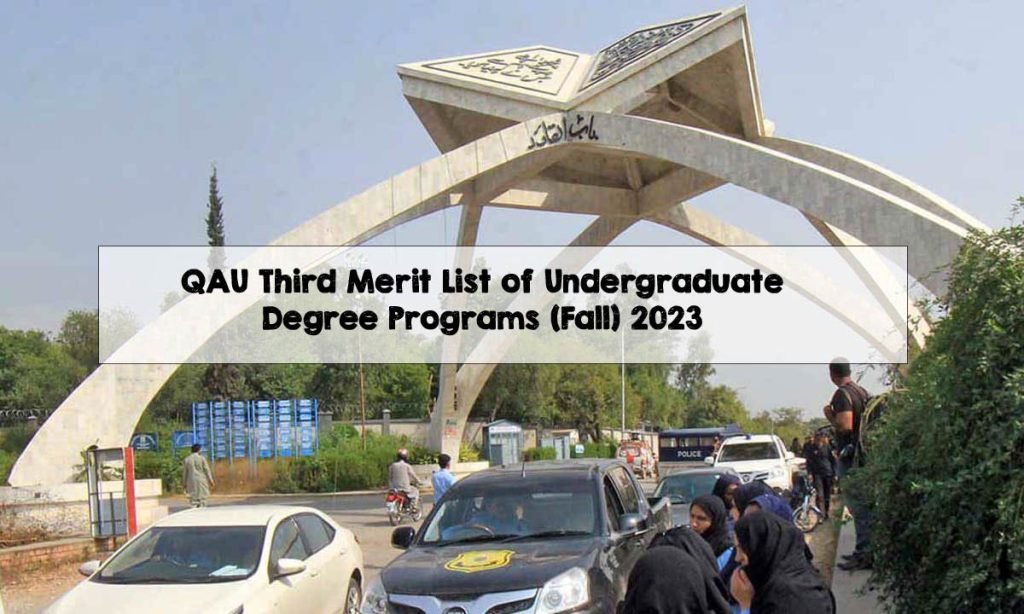 QAU Third Merit List of Undergraduate Degree Programs (Fall) 2023 QAU Third Merit List of Undergraduate Degree Programs (Fall) 2023