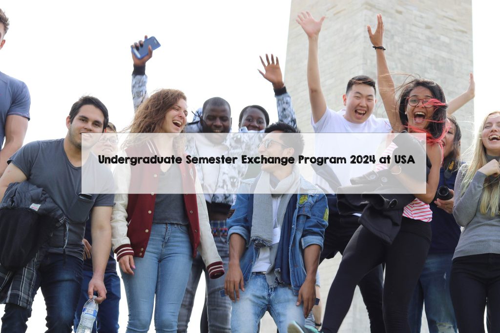Undergraduate Semester Exchange Program 2024 at USA Undergraduate Semester Exchange Program 2024 at USA