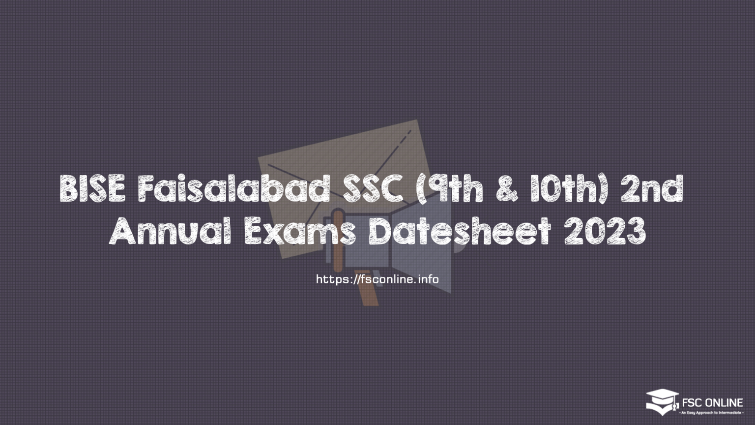BISE Faisalabad SSC (9th & 10th) 2nd Annual Exams Datesheet 2023
