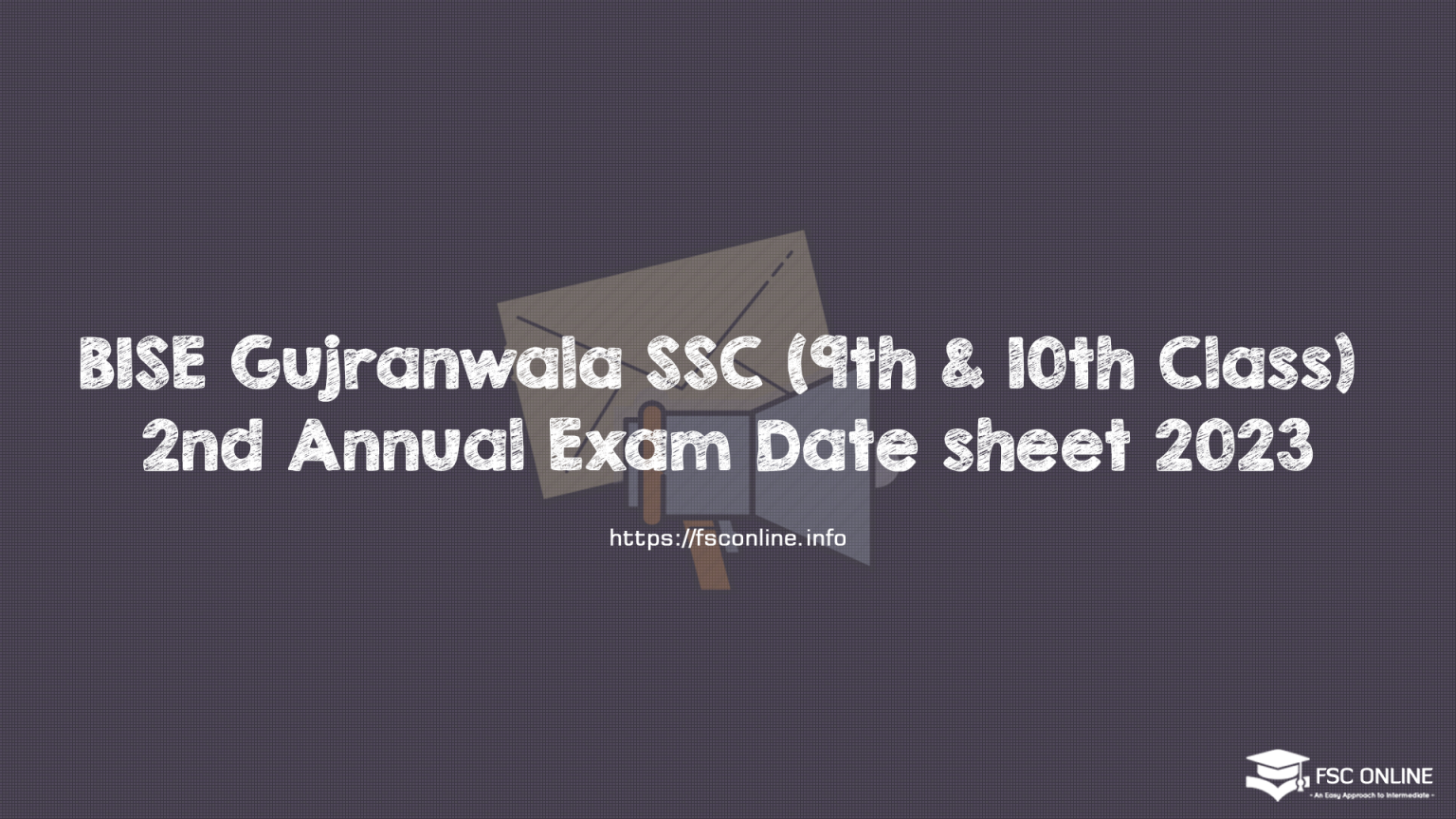 BISE Gujranwala SSC (9th & 10th Class) 2nd Annual Exam Date sheet 2023