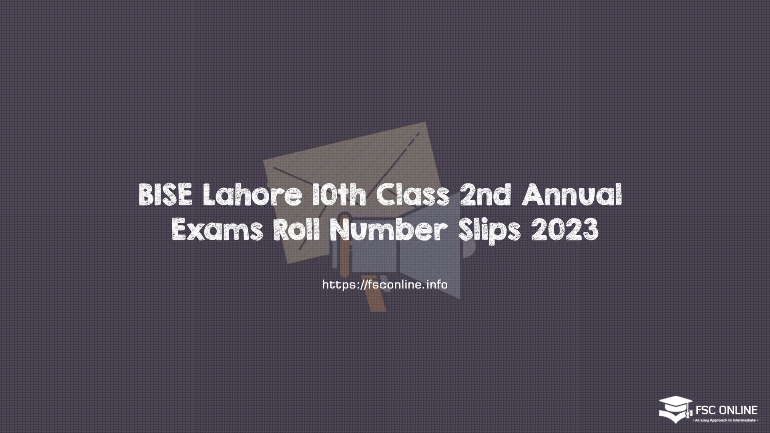 BISE Lahore 10th Class 2nd Annual Exams Roll Number Slips 2023