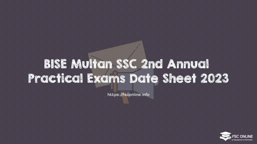 BISE Multan SSC 2nd Annual Practical Exams Date Sheet 2023