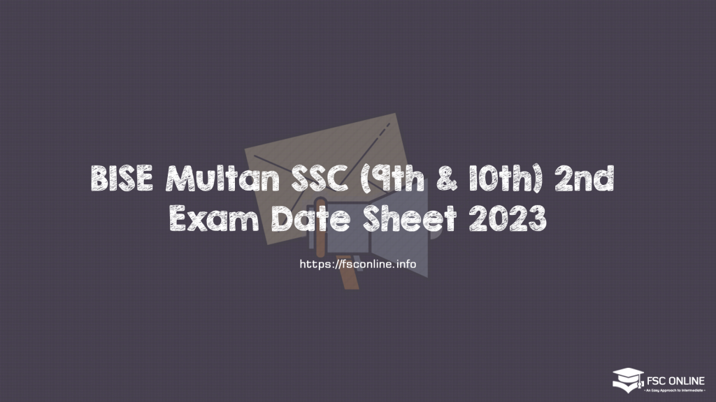 BISE Multan SSC (9th & 10th) 2nd Annual Exam Date Sheet 2023