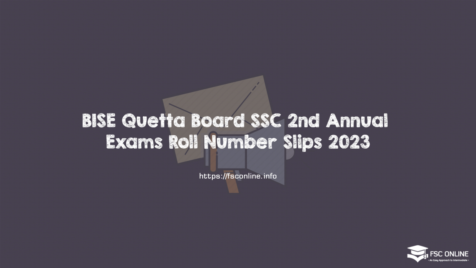 BISE Quetta Board SSC 2nd Annual Exams Roll Number Slips 2023 BISE Quetta Board SSC 2nd Annual Exams Roll Number Slips 2023