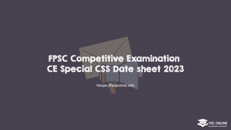 FPSC Competitive Examination CE Special CSS Date sheet 2023