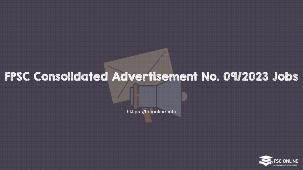 FPSC Consolidated Advertisement No. 09/2023 Jobs FPSC Consolidated Advertisement No. 09/2023 Jobs
