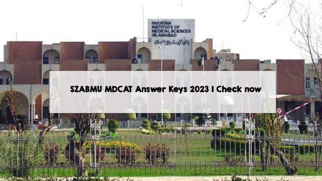 SZABMU MDCAT Answer Keys 2023 | Check now