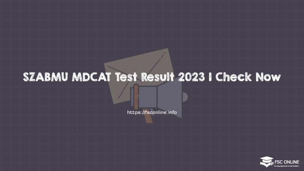 SZABMU MDCAT Test Result 2023 | Check Now