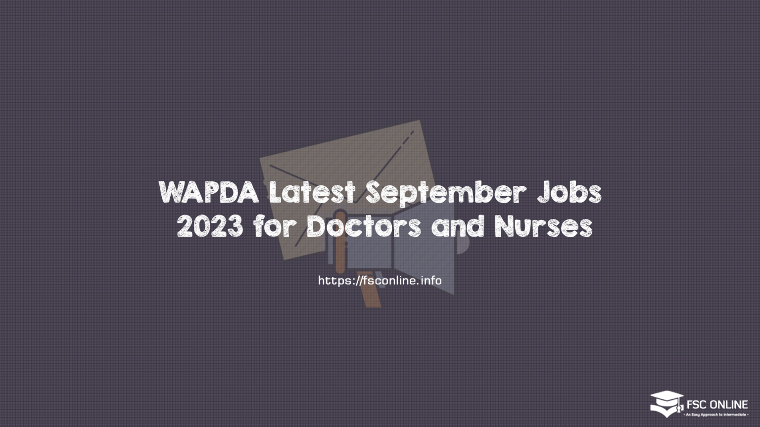WAPDA Latest September Jobs 2023 for Doctors and Nurses WAPDA Latest September Jobs 2023 for Doctors and Nurses