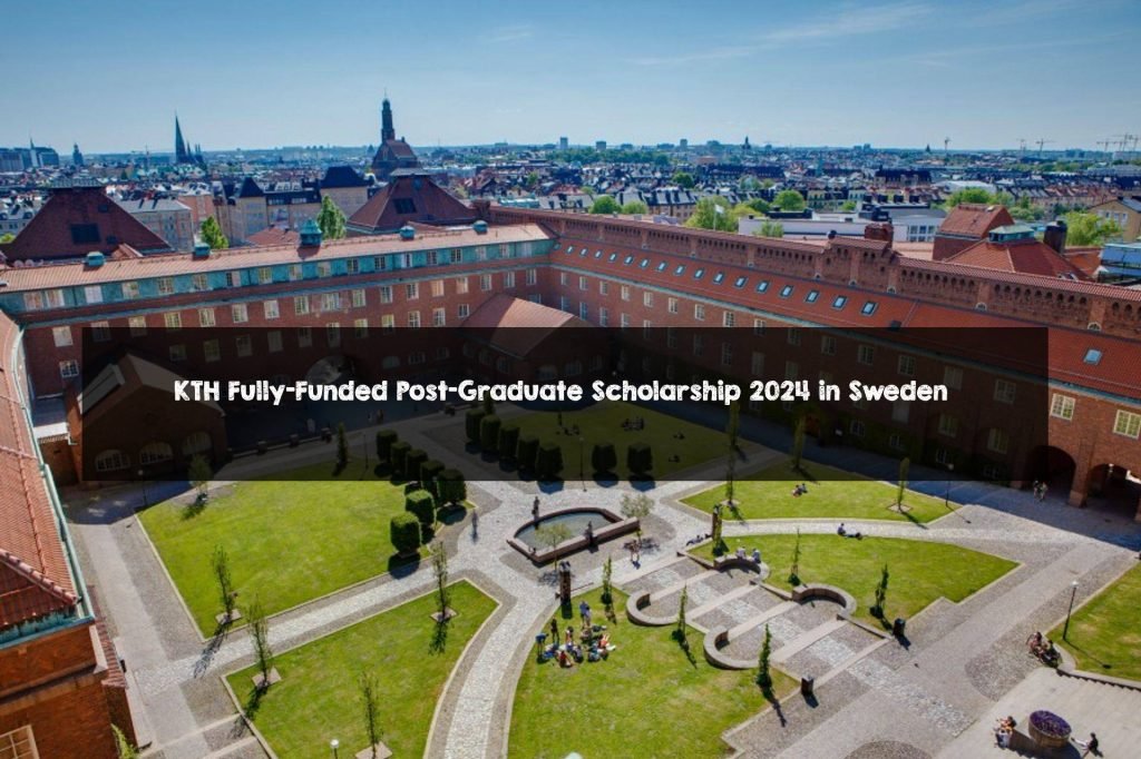 KTH Fully-Funded Post-Graduate Scholarship 2024 in Sweden 