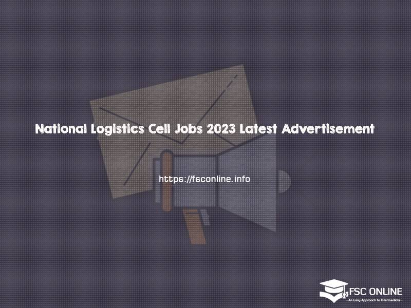 National Logistics Cell Jobs 2023 Latest Advertisement National Logistics Cell Jobs 2023 Latest Advertisement