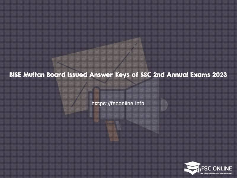 BISE Multan Board Issued Answer Keys of SSC 2nd Annual Exams 2023 BISE Multan Board Issued Answer Keys of SSC 2nd Annual Exams 2023