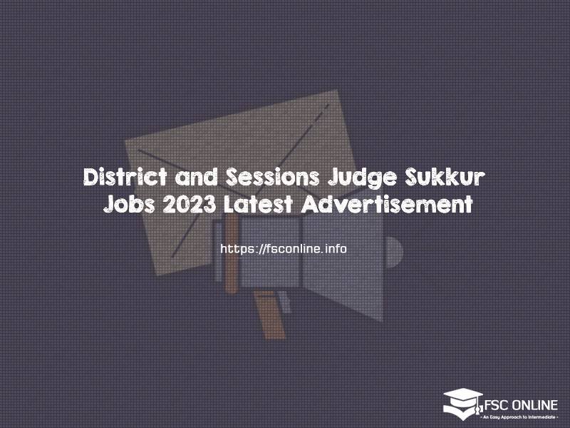 District and Sessions Judge Sukkur Jobs 2023 Latest Advertisement District and Sessions Judge Sukkur Jobs 2023 Latest Advertisement