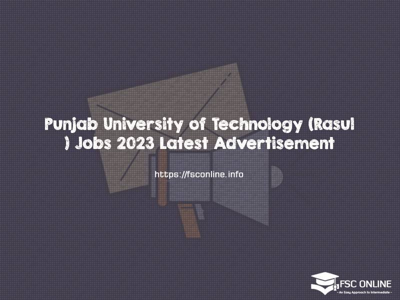 Punjab University of Technology (Rasul) Jobs 2023 Latest Advertisement Punjab University of Technology (Rasul) Jobs 2023 Latest Advertisement